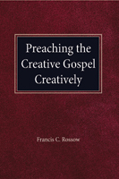 Preaching the Creative Gospel Creatively