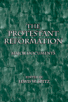 The Protestant Reformation:  Major Documents