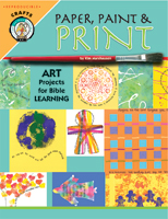Paper, Paint & Print: Art Projects for Bible Learning