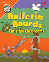 Bulletin Boards for Christian Classrooms