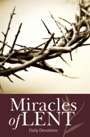 Miracles of Lent - Devotional