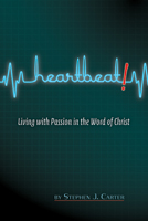Heartbeat!: Living with Passion in the Word of Christ
