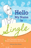 Hello, My Name is Single (ebook Edition)