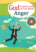 God, I need to talk to You about Anger