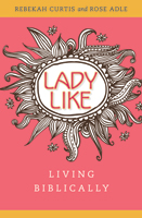 LadyLike: Living Biblically