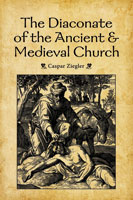The Diaconate of the Ancient and Medieval Church