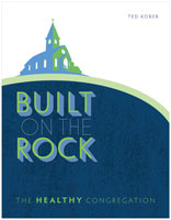 Built on the Rock: The Healthy Congregation