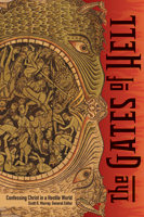 The Gates of Hell: Confessing Christ in a Hostile World