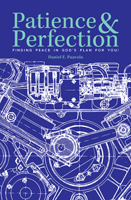 Patience & Perfection: Finding Peace in God’s Plan for You!
