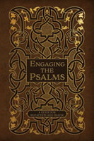 Engaging the Psalms: A Guide for Reflection and Prayer