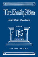 The Family Altar: Brief Daily Devotions