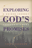 Exploring God&rsquo;s Promises: A Guided Journey through His Word