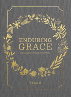 Enduring Grace: A Church Year Journal, Year B
