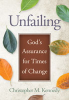 Unfailing: God&rsquo;s Assurance for Times of Change