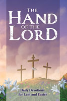 The Hand of the Lord: Daily Devotions for Lent and