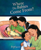 Where Do Babies Come From?: For Boys Ages 6-8 - Learning About Sex