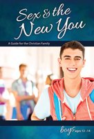 Sex & the New You: For Boys Ages 12-14 - Learning About Sex