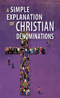 A Simple Explanation of Christian Denominations (Pack of 20)