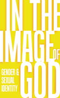 In the Image of God: Gender & Sexual Identity (Pack of 20)