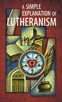 A Simple Explanation of Lutheranism (Pack of 20)