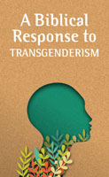 A Biblical Response to Transgenderism (Packs of 20)