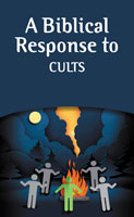 A Biblical Response to Cults (Pack of 20)