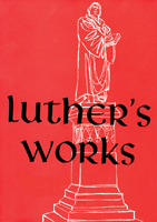 Luther's Works, Volume 4 (Lectures on Genesis Chapters 21-25)
