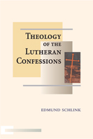Theology of the Lutheran Confessions