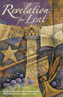 Revelation for Lent-Lent Preaching & Worship Resource with CD-ROM