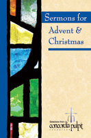 Sermons for Advent and Christmas: Selections from Concordia Pulpit Resources