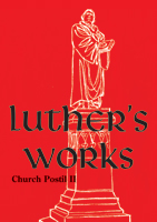 Luther's Works, Volume 76 (Church Postil II)