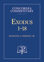 Exodus 1-18 – Concordia Commentary 