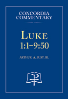 Luke 1:1-9:50 - Concordia Commentary