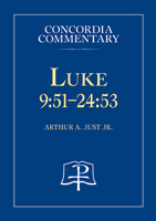Luke 9:51-24:53 - Concordia Commentary