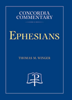 Ephesians - Concordia Commentary