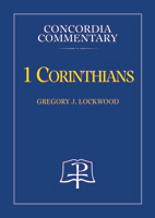 1 Corinthians - Concordia Commentary