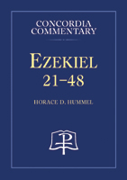 Ezekiel 21-48 - Concordia Commentary