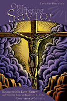 Our Suffering Savior-Lent Preaching & Worship Resource with CD-ROM