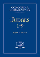 Judges 1-9 - Concordia Commentary 
