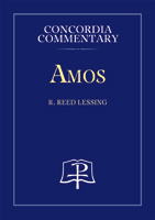 Amos - Concordia Commentary