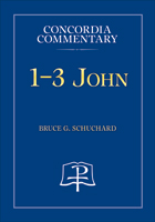 1-3 John - Concordia Commentary