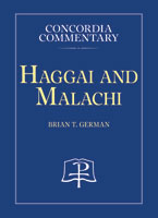 Haggai and Malachi, Concordia Commentary