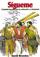 Sígueme, Preparando luteranos para la confirmación y el discipulado (Follow Me, Preparing Lutherans for Confirmation and Discipleship)