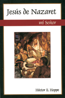 Jesús de Nazaret, mi Señor (Jesus of Nazareth, My Lord)