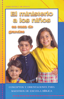 El ministerio a los niños, es cosa de grandes (Children's Ministries - A Grown-up Thing)