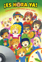 ¡Es hora ya! Cancionero para niños con CD (It´s Time! Children´s Songbook with CD)