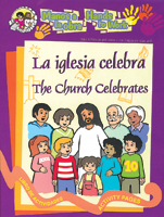Manos a la obra: La iglesia celebra - bilingüe (Hands to Work: The Church Celebrates - bilingual)