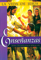La vida de Jesús: Enseñanzas (The Life of Jesus: Teachings)