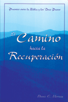 Camino hacia la recuperación (The Road to Recovery)
