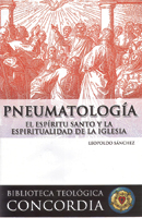 Biblioteca teológica Concordia: Pneumatología (Concordia Theological Library: Pneumatology)